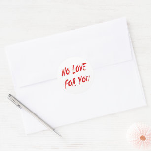 Rond Sticker anti-Valentine's No Love for You