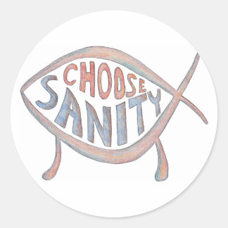 Rond Sticker "Choose Sanity"