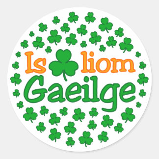 Rond Sticker est breá liom gaeilge (I love Irish)