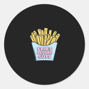 Rond Sticker Fries Before Guys