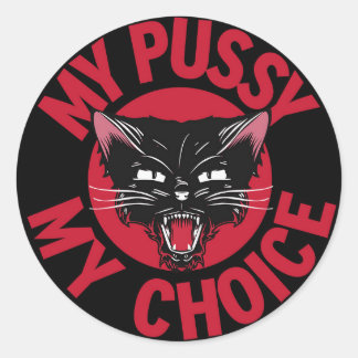Rond Sticker My Choice My Pussy