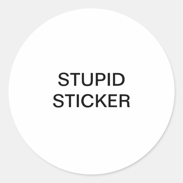 Rond Sticker Stupide (Devant)