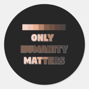 Rond Sticker Uniquement Humanitaire