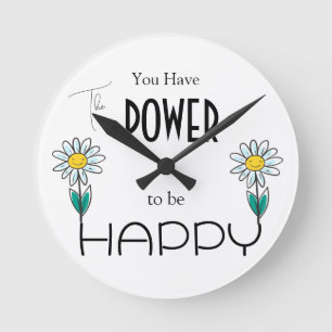 RONDE LE POUVOIR D'ÊTRE HEUREUX TOUT LE TEMPS HORLOGE
