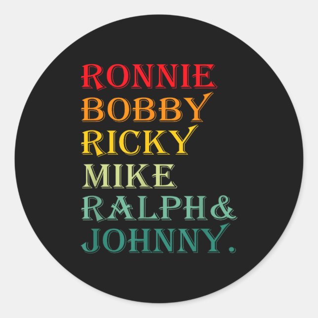 Ronnie Bobby Ricky Mike Ralph And Johnny  Runder Aufkleber (Vorderseite)