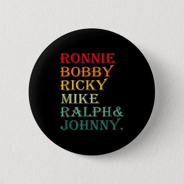 Ronnie Bobby Ricky Mike Ralph Und Johnny  Button (Vorderseite)