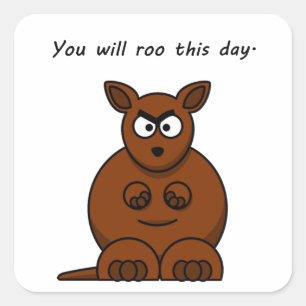 Roo This Day, Funny Angry Kangaroo Cartoon Quadratischer Aufkleber