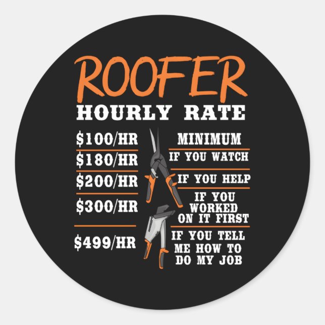 Roofer Construction Worker Roofer Stundensatz Runder Aufkleber (Vorderseite)