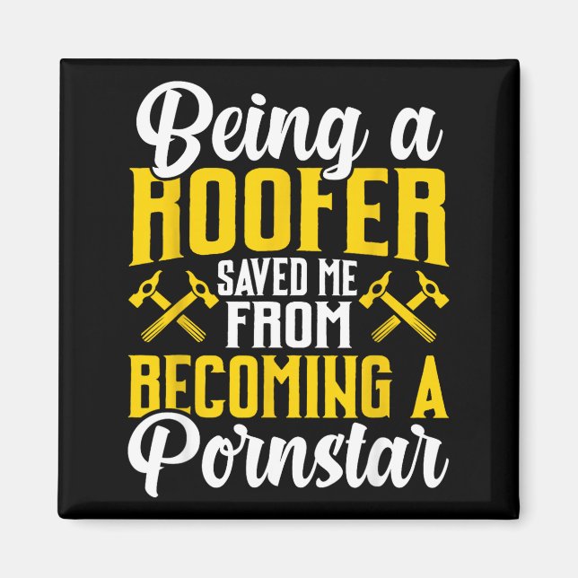 Roofer Funny Roofing Tee For Coworker Novelty  Magnet (Vorne)