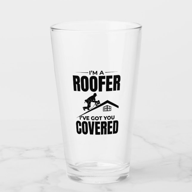 Roofer - Ich habe Ihnen das gedeckte Dachdeckerdes Glas (Vorderseite)