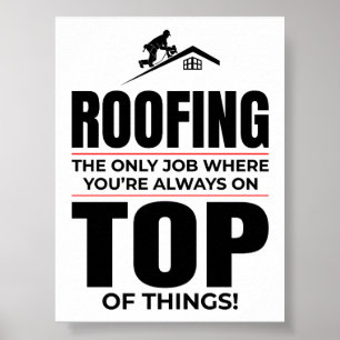 Roofer-Spaß - immer auf der Dachdecke Poster