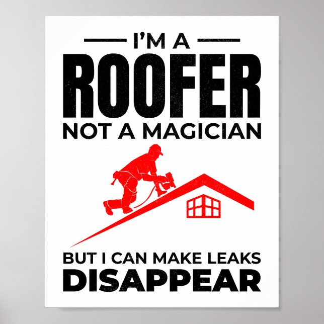 Roofer-Spaß - Leaks verschwinden Poster (Vorne)