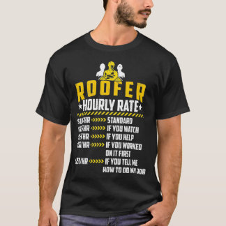 Roofer Stundensatz Funny Dach Contractor Labour T-Shirt