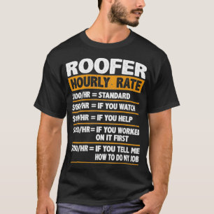 Roofer Stundensatz Funny Gift Roofer  T-Shirt