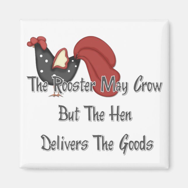 Rooster May Crow Magnet (Vorne)