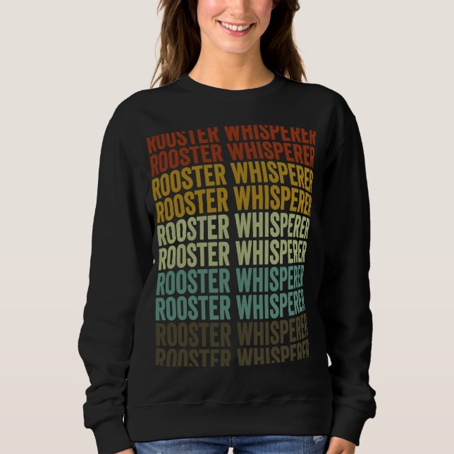 Rooster Whisperer Rooster Chicken Sweatshirt (Vorderseite)