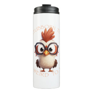 Rooster zu stubborn, um zu seltsam aufzuhören, um thermosbecher