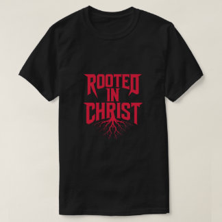 Rooted in Faith T-Shirt | Inspirational Spiritual 