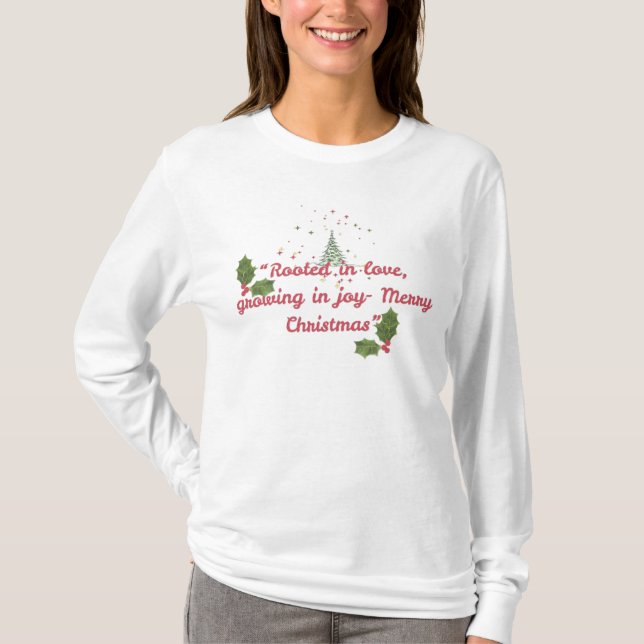 Rooted in Love, Growing in Joy—Botanical Christmas T-Shirt (Vorderseite)