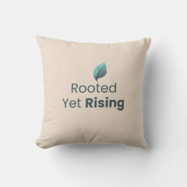Rooted Yet Rising Minimal Motivational ThrowPillow Kissen