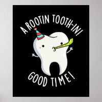 Rootin Toothin Good Time Dental Tooth Pun Dark BG