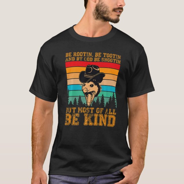 Rootin Tootin and by God be shootin' be kind graph T-Shirt (Vorderseite)