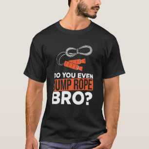 Rope Jumping for Skipping Rope Hopper Jump Seil T-Shirt