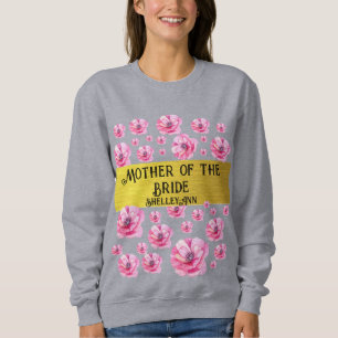 Rosa Blumen & Goldene Brautmutter Sweatshirt