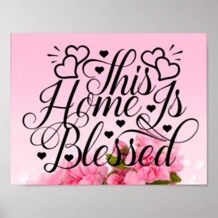 Rosa Blüte - Diese Zuhause ist gesegnet Poster