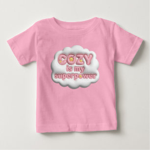 Rosa Cloud Cozy ist mein Superpower Baby Girl T-Sh T-shirt