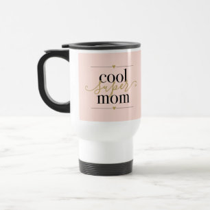 Rosa Errötung Cool Super Mama Modern Elegant Reisebecher