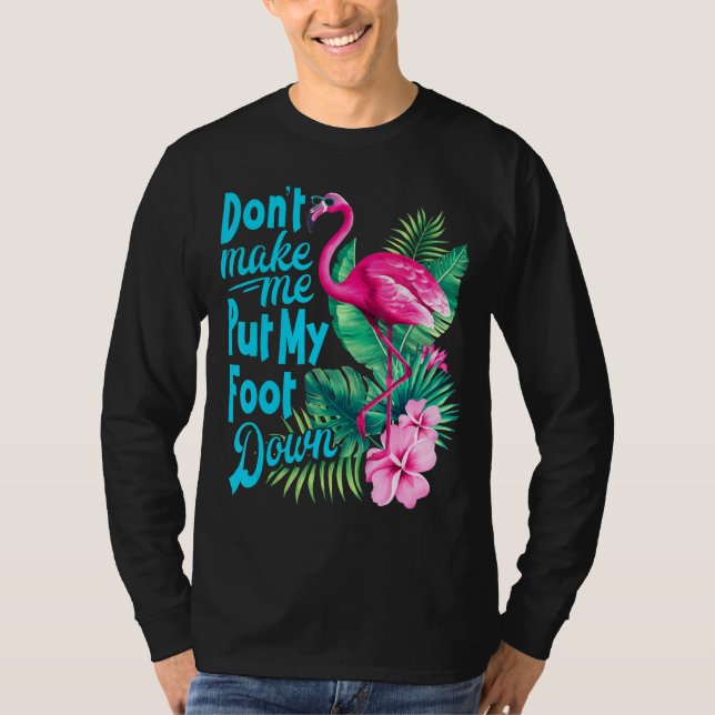 Rosa Flamingo bringt mich nicht dazu, meinen Foot- T-Shirt (Vorderseite)