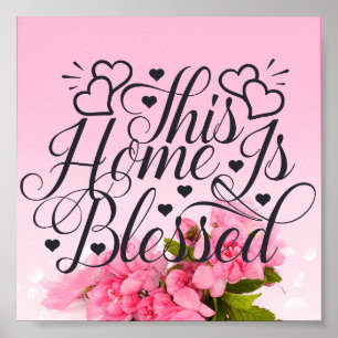 Rosa Floral - diese Zuhause ist gesegnet Poster