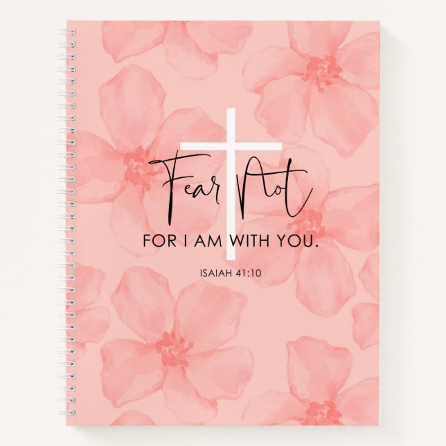 Rosa, florale Angst nicht Isaiah 41:10 Bibelverse Notizbuch (Vorderseite)