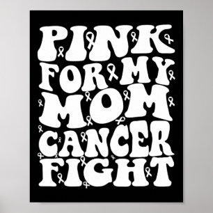 Rosa für das Bewusstsein meiner Mama für Brustkreb Poster