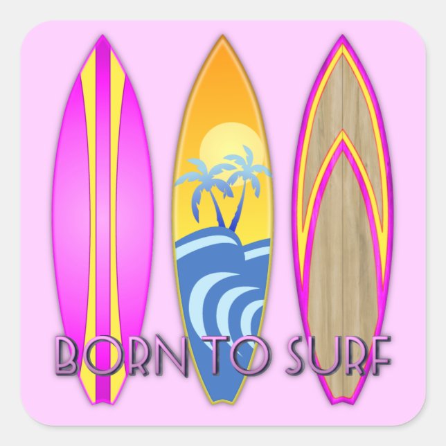 Rosa Geboren zum Surfen Quadratischer Aufkleber (Vorderseite)