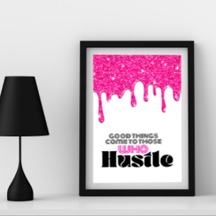 Rosa Glitter-Tropf Motivations-Hustle-Zitat Poster