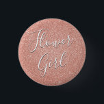 Rosa Glitzer & Sparkle Flower Girl Button<br><div class="desc">Flower Girl Wedding Party Imitate Sparkle und Glitzer Rose Gold Blush Pink Tasten sind perfekt für eine Rose Gold oder Blush Pink Hochzeit oder Brautparty.</div>