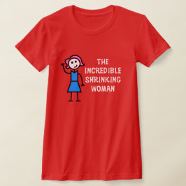 Rosa Haare Unglaubliche Schrumpferin Frau T-Shirt
