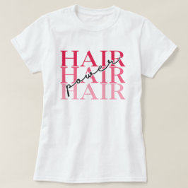 Rosa "Hair Power" Süße benutzerdefinierte Grafik T T-Shirt