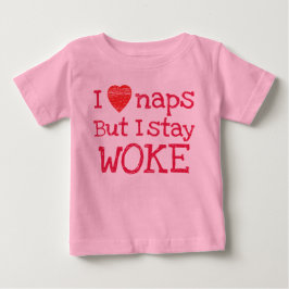 Rosa I Liebe Nickerchen Aber ich Bleibe Geweckt Baby T-shirt