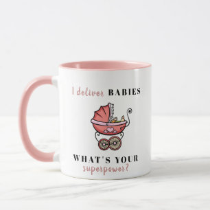 Rosa "Ich gebe Babys - Was ist deine Supermacht?" Tasse