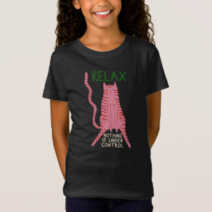 Rosa Katze Relaxation: Nichts ist unter Kontrolle T-Shirt