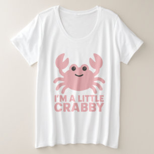 Rosa Krabbe – Süß „Ich bin ein bisschen krabblig“ Große Größe T-Shirt