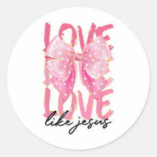 Rosa Liebe wie Jesus Pinky Christlicher Gott Glaub Runder Aufkleber