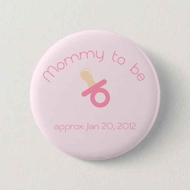 Rosa Mama, zum Knopf zu sein Button (Vorderseite)