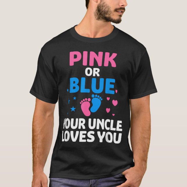 Rosa oder Blau, Dein Onkel liebt Dich Geschlecht T-Shirt (Vorderseite)