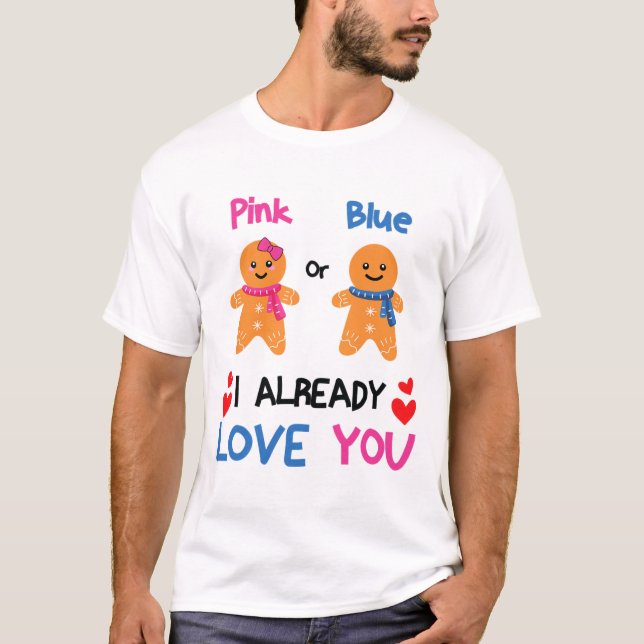 Rosa oder Blau Ich liebe dich bereits Geschlecht E T-Shirt (Vorderseite)