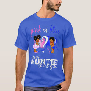 Rosa oder blau Ihre Tante Lieben, die Sie Geschlec T-Shirt