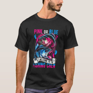 Rosa oder Blau Willkommen bei Fishing Crew Geschle T-Shirt